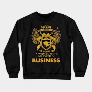 Business Shirt The Power of Woman Majored In Business Crewneck Sweatshirt